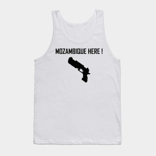 Mozambique Here ! Tank Top